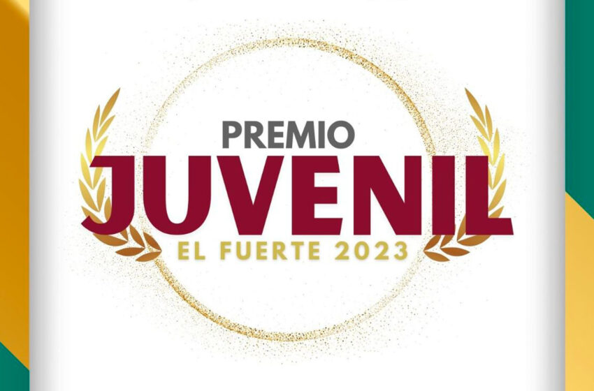  Gobierno de El Fuerte convoca al Premio Juvenil 2023